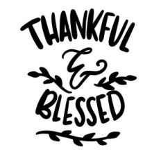 thankful and blessed
