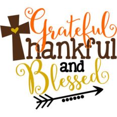 grateful thankful and blessed