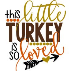 this little turkey is so loved