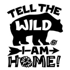 tell the wild i am home