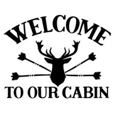 welcome to our cabin