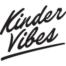 kinder vibes