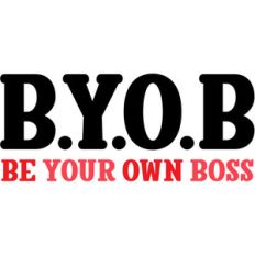 b.y.o.b. be your own boss