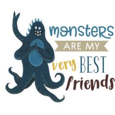 monsters are my very best friends