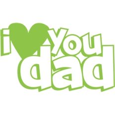 i love you dad