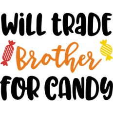 will trade brother for candy