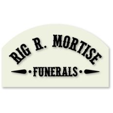 rig o mortise funerals vinyl sign