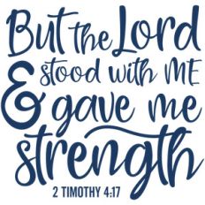 the lord stood with me