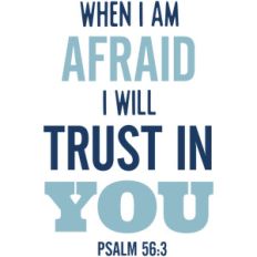 when i am afraid