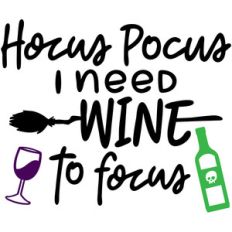 hocus pocus i need wine to focus