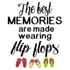 best memories with flip flops