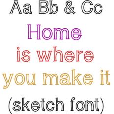 home is where you make it sketch font