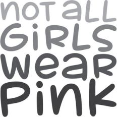 not all girls wear pink