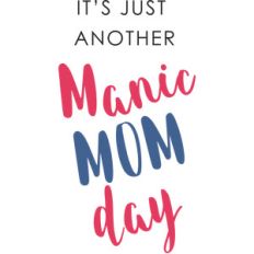 manic mom day