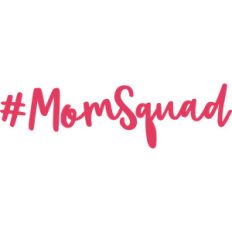 #momsquad