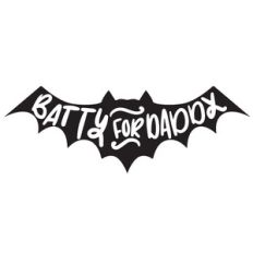 batty for daddy