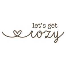let's get cozy