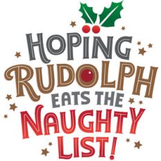 hoping rudolph eats the naughty list!