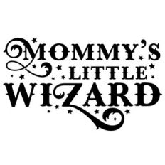 mommy's little wizard