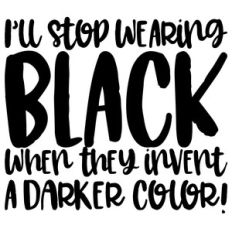 i'll stop wearing black quote