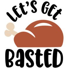 let's get basted