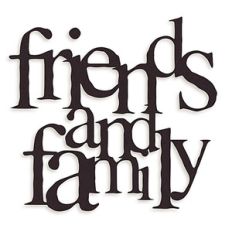 friends and family