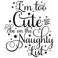 too cute for the naughty list quote