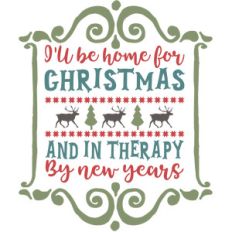 i'll be home for christmas and in therapy for new years