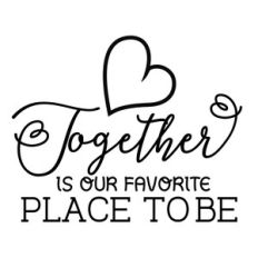 together is our favorite place to be