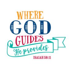 where god guides he provides