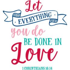 let everything you do love