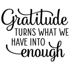 gratitude turns what we have phrase