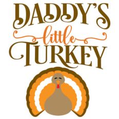 daddy's little turkey