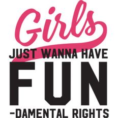 girls just wanna have fundamental rights