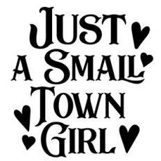 just a small town girl