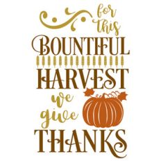 bountiful harvest give thanks