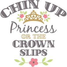 chin up princess