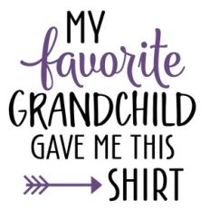 my favorite grandchild gave me this shirt - female