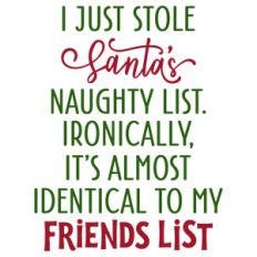 i just stole santa's naughtly list phrase
