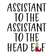assistant to assistant head elf - family shirt