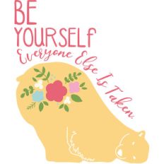 be yourself everyone else is taken