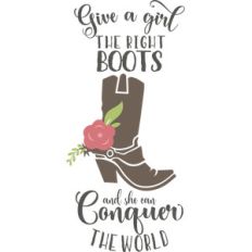 give a girl the right boots