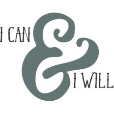 i can and i will