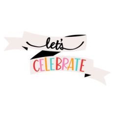 let's celebrate