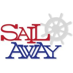 'sail away'