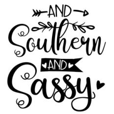 and southern and sassy