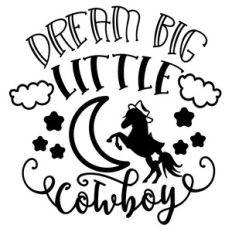 dream big little cowboy