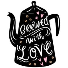 brewed with love coffee pot