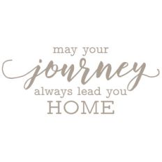 may your journey always lead you home