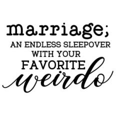 marriage - an endless sleepover